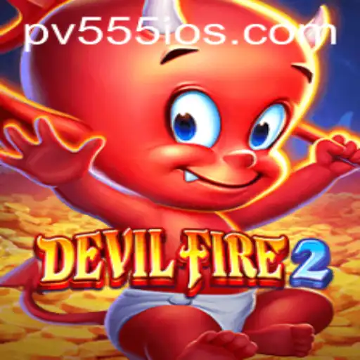 DevilFire2: The Ultimate Game Experience with PV555