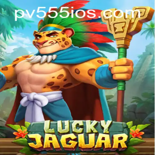 The Thrill of LuckyJaguar: Master the Game with PV555