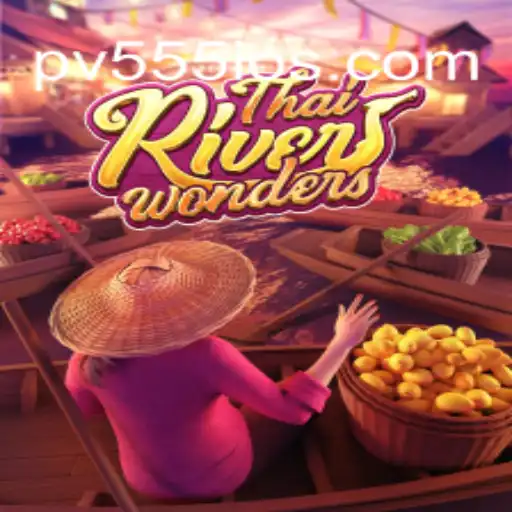 Explore the Exciting World of ThaiRiverWonders: A Thrilling Game Adventure