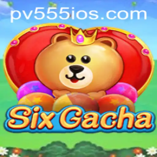 Unveiling SixGacha: A Revolutionary Gaming Experience with PV555